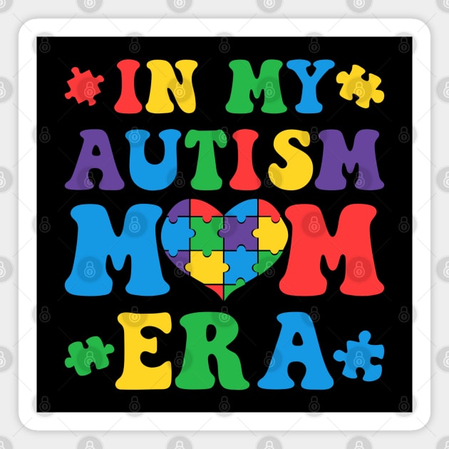 In My Autism Mom Era: Celebrating World Autism Awareness Day Magnet by chems eddine